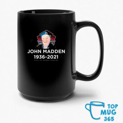 John Madden 1936-2021 Hall Of Famer Forever Mug