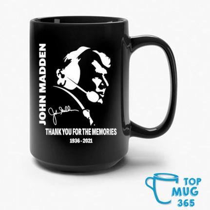 John Madden thank you for the memories 1963-2021 signature Mug