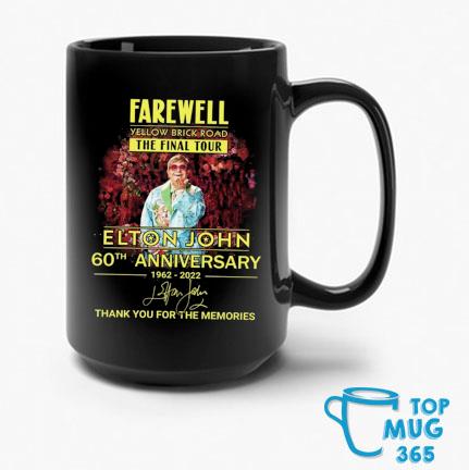 Farewell yellow brick road the final tour Elton John 60th anniversary 1962-2022 thank you for the memories signature Mug