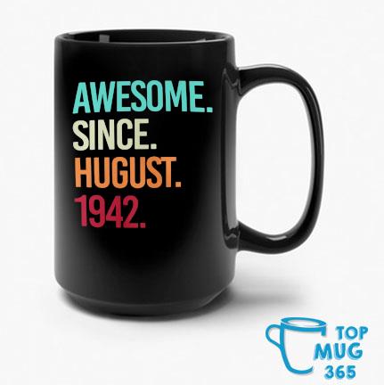 Awesome Since August 1942 Mug