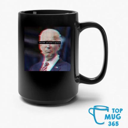 Biden Become Unintelligible Mug