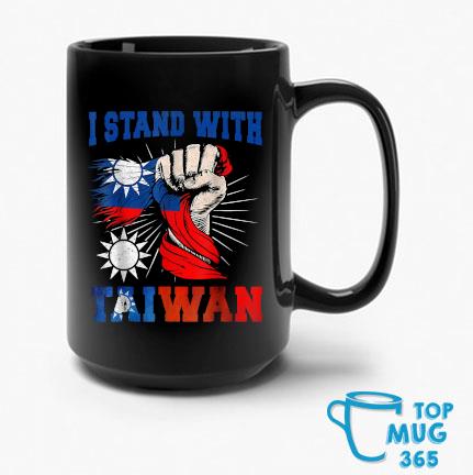 I Stand With Taiwan Support Taiwan I Stand With Taiwan T-Mug