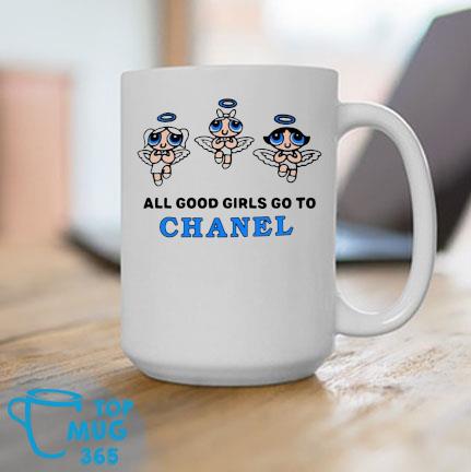 All Good Girls Go To Chanel Mug
