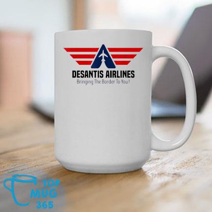 Bringing The Border To You – DeSantis Airlines 2022 T-Mug