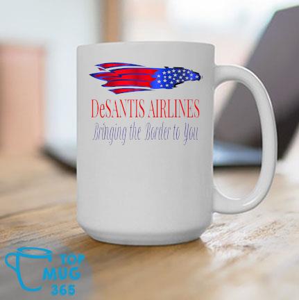 DeSantis Airlines Bringing The Border To You Political American Flag Eagle Mug