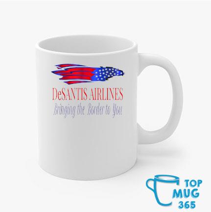 DeSantis Airlines Bringing The Border To You Political American Flag Eagle Mug Mugs