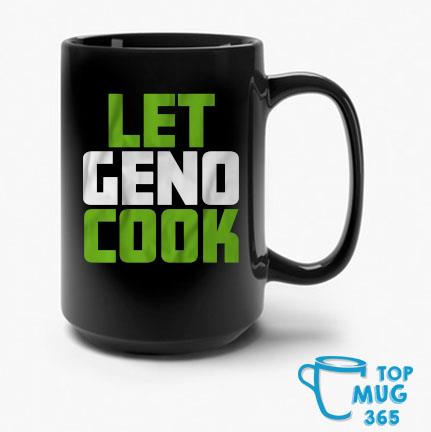 Geno Smith Let Geno Cook Mug, hoodie, sweater, long sleeve and tank top