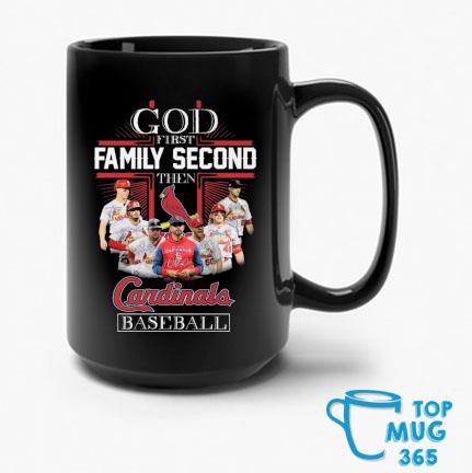 Official god First Family Second Then ST Louis Cardinals Baseball T Shirt,  hoodie, sweater, long sleeve and tank top