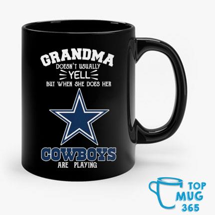 Official Grandma doesn't usually yell but when she does her Dallas Cowboys  are playing shirt, hoodie, sweater, long sleeve and tank top