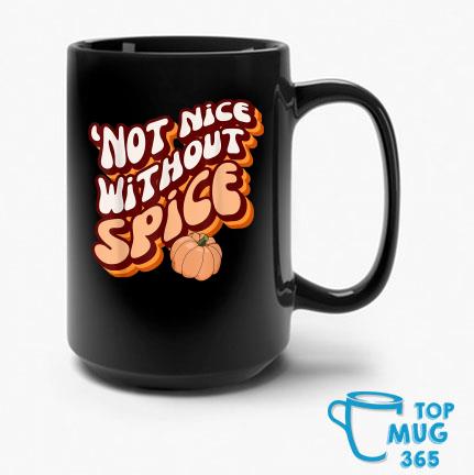 'Not Nice Without Spice RetroPumpkin Spice Mug