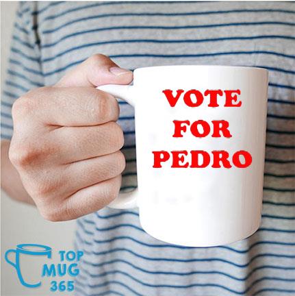 Vote For Pedro Mug Mug trang