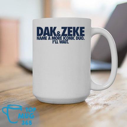 Duo Dak ' Zeke Name A More Iconic Duo I'll Wait Mug