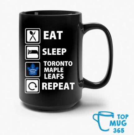 Eat Sleep Toronto Maple Leafs Repeat Mug