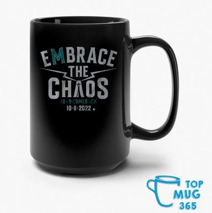 Embrace The Chaos 10-9 Comeback Mug