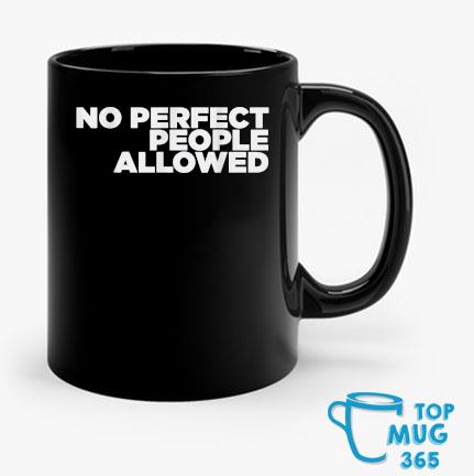 FPC No Perfect People Allowed Mug Mug den