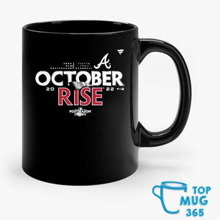 MLB 2022 Atlanta Braves October Rise Postseason Mug Mug den