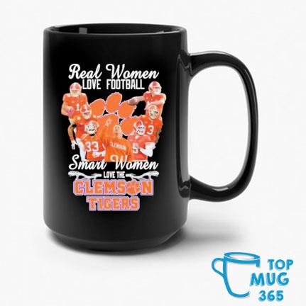 Real Women Love Football Smart Women Love The Clemson Tigers 22 Mug
