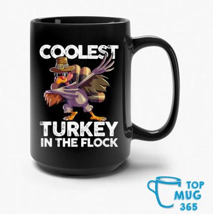Thanksgiving Coolest Turkey In The Flock Dabbing Turkey Day Mug