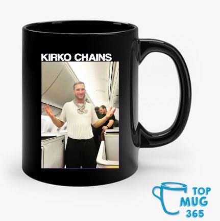 Kirko Chains 2022 Mug, hoodie, sweater, long sleeve and tank top