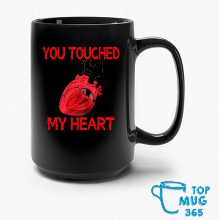Official You Touched My Heart Mug