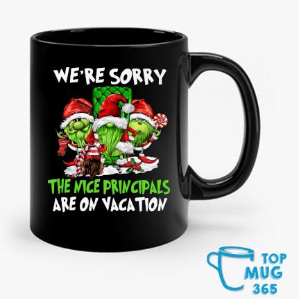 Santa Gnomes On Grinch We're Sorry The Nice Principals Are On Vacation Christmas Mug Mug den
