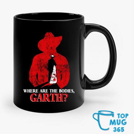 Where Are The Bodies Garth Mug Mug den