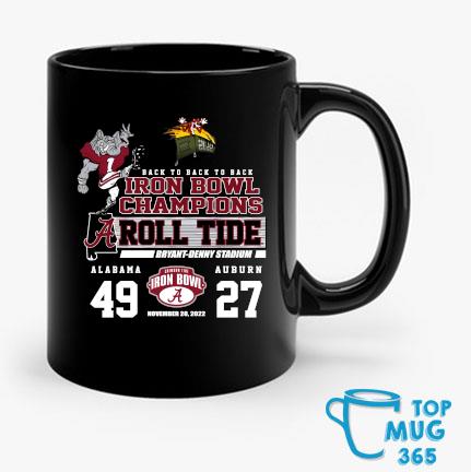 Back To Back To Back Iron Bowl Champions Roll Tide Alabama 49 27 Auburn Mug Mug den