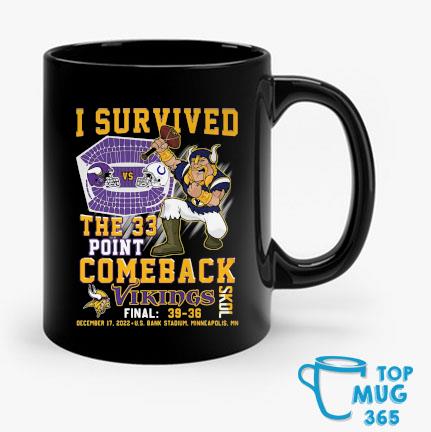 I Survived The 33 Point Comeback Vikings Skol Final 39 36 Shirt, hoodie,  sweater, long sleeve and tank top