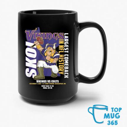 Minnesota Vikings Largest Comeback In NFL History Vikings Vs Colts 2022 Mug,  hoodie, sweater, long sleeve and tank top