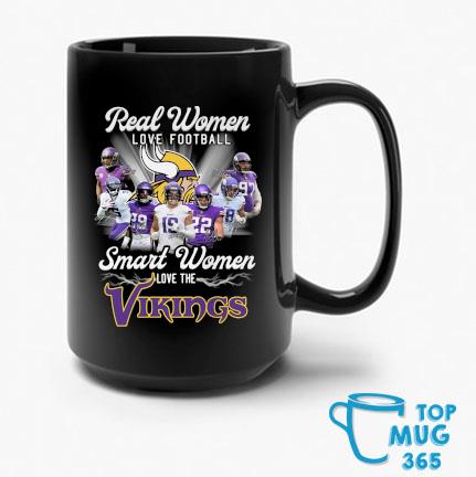 Real women love football smart women love Minnesota Vikings