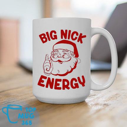 Santa Big Nick Energy Merry Christmas 2022 Mug