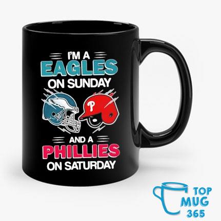 I'm a Philadelphia Eagles on sunday and a Philadelphia Phillies on saturday  shirt, hoodie, sweater, long sleeve and tank top