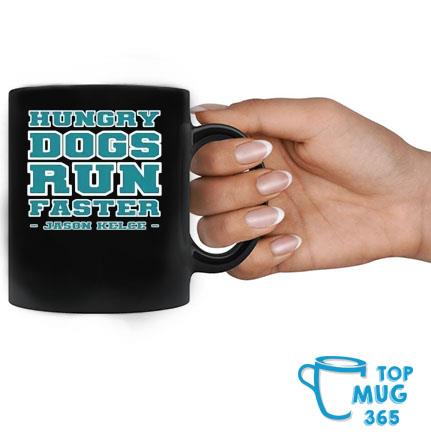 Hungry Dogs Run Faster Philadelphia Eagles Coffee Mug by Goduckoo