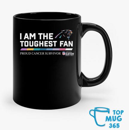 Carolina Panthers I am the toughest fan proud cancer survivor