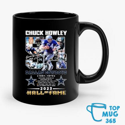 Chuck Howley Dallas Cowboys 1961 – 1973 Hall Of Fame 2023 Signature shirt,  hoodie, sweater, long sleeve and tank top