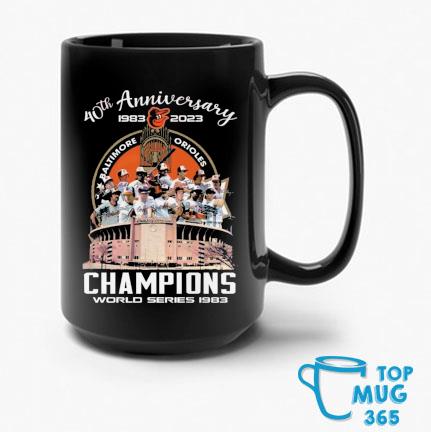 40th Anniversary 1983 2023 Baltimore Orioles Champions World