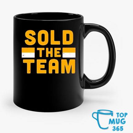 Washington Commanders Sold The Team Mug, hoodie, sweater, long sleeve and  tank top