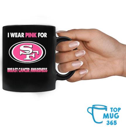 San Francisco 49ers I Wear Pink For Breast Cancer Awareness Shirt