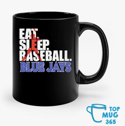 2023 Eat Sleep Baseball Toronto Blue Jays shirt, hoodie, sweater, long  sleeve and tank top