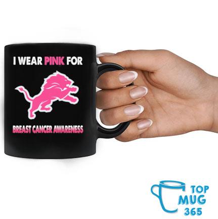 Detroit Lions I Wear Pink For Breast Cancer Awareness 2023 Mug, hoodie,  sweater, long sleeve and tank top