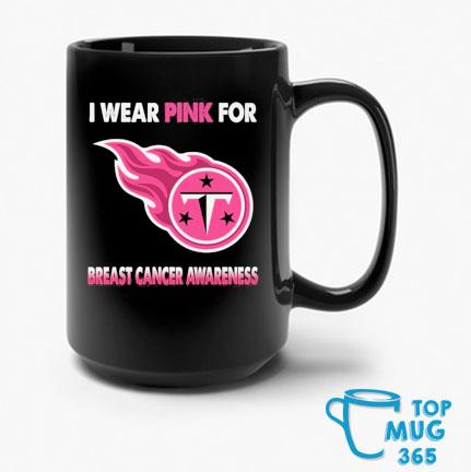 Tennessee Titans I Wear Pink For Breast Cancer Awareness 2023 T