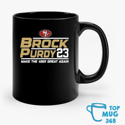 Official brock Purdy 23 Make The San Francisco 49ers Great Again Shirt,  hoodie, sweater, long sleeve and tank top