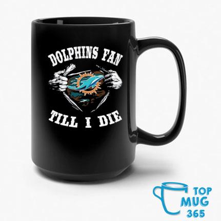 Im Miami Dolphins Fan Till I Die Shirt, hoodie, sweater, long sleeve and  tank top