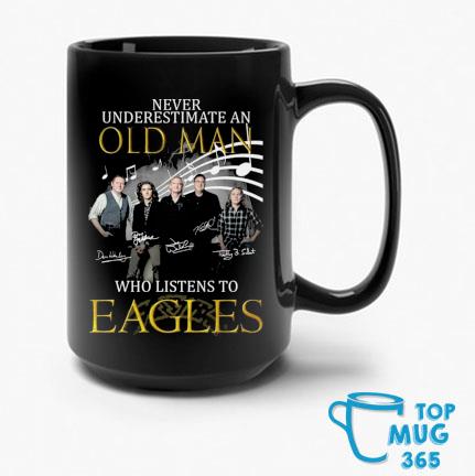 Official Never underestimate an old man who listen to eagles shirt, hoodie,  sweater, long sleeve and tank top