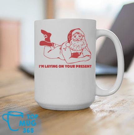 I'm Laying On Your Present Christmas Funny Santa Claus Mug - Jolly Family  Gifts